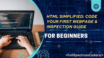 HTML Simplified: Code Your First Webpage using  notepad. @FullSpectrumCoders