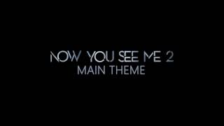 Video thumbnail of "Now You See Me 2 Main Theme"