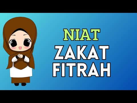 NIAT ZAKAT FITRAH LENGKAP BESERTA ARTINYA | MARI MENGHAFAL