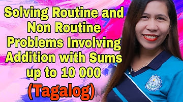 Grade 3 Solving Routine and Non- Routine Problems Involving Addition with Sum up to 10 000 Tagalog