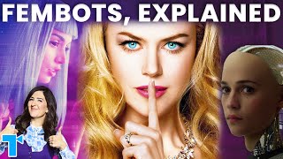 Fembots, Explained: The Sinister Reality of 'Perfect' Robot Women & AI