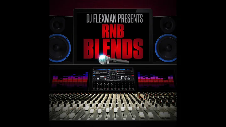 DJ FLEXMAN PRESENTS: R&B BLENDS