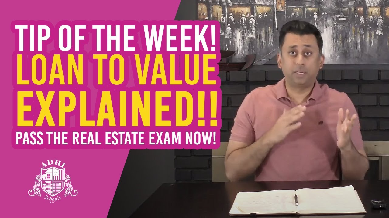 Tip of the week Loan to Value EXPLAINED!! Pass the real estate exam