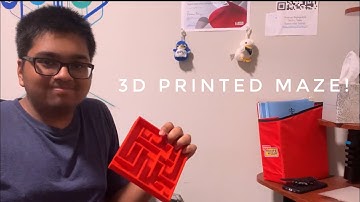 A’maze’d - 3D Printed Maze!
