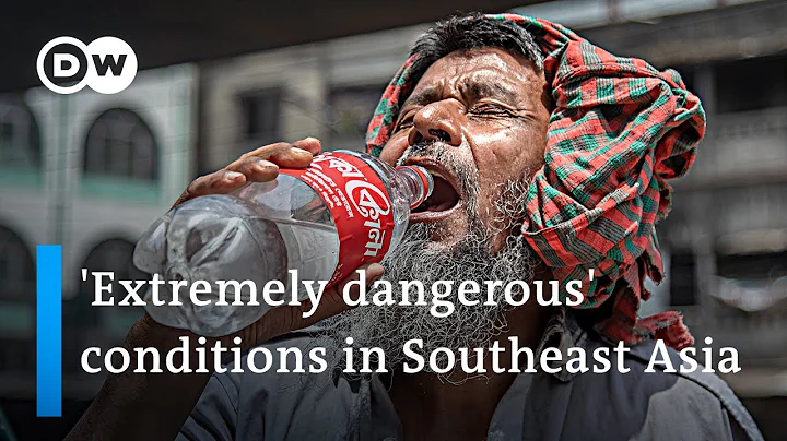 Extreme heat in Southeast Asia leads to school closures and health warnings for millions | DW News - DayDayNews