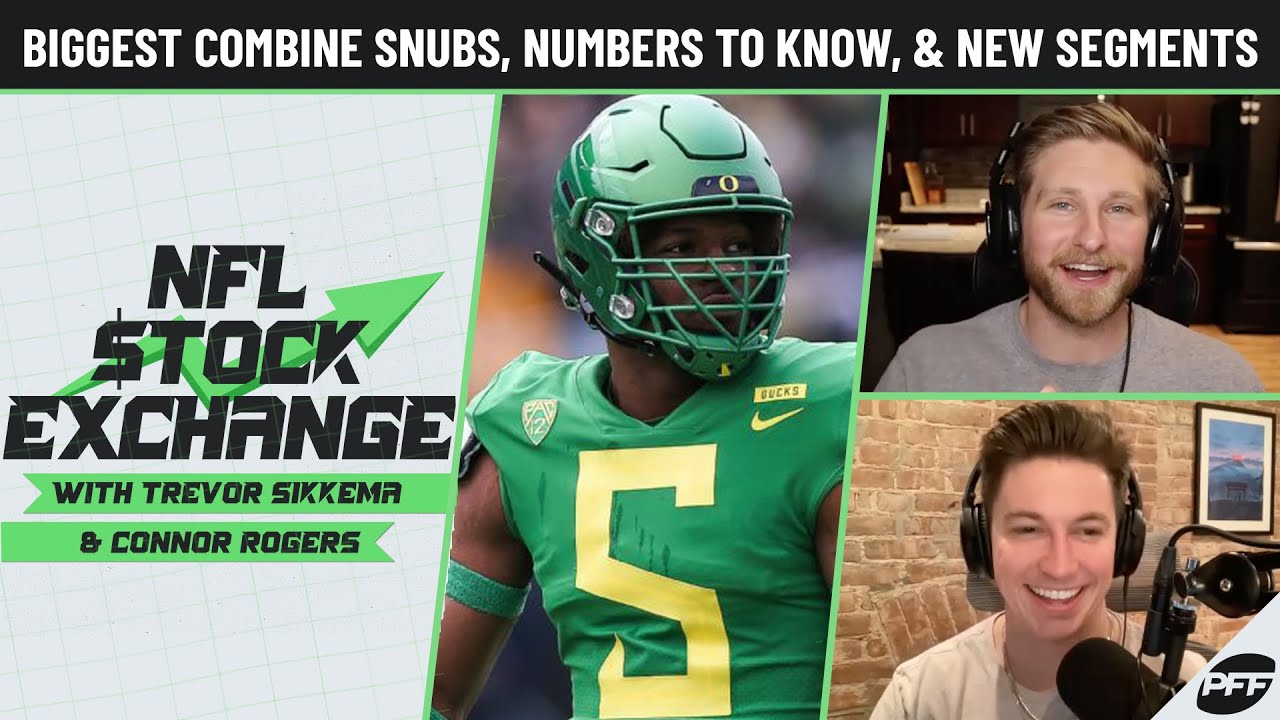 Biggest Combine Snubs, Numbers To Know & More New Segments of the Show | NFL Stock Exchange | PFF