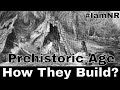 How they build a house in prehistoric age iamnr