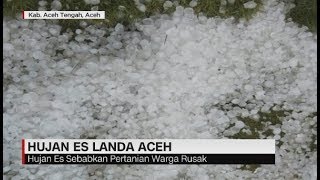 Wujud Hujan Es yang Melanda Aceh Saat Kemarau