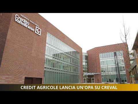 Credit Agricole lancia un'opa su Creval