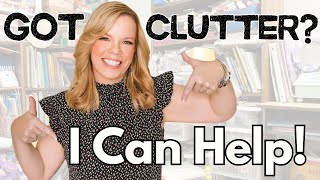 Feeling Overwhelmed by the Clutter? I Can Help!