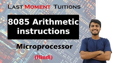8085 Arithmetic instructions  | Microprocessor Architecture Lecture in Hindi