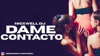 DAME CONTACTO⚡ - EXPLOTA TU JODA 2021, 🌴VERANO ATR ☀️ - Nicxwell DJ