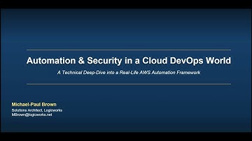 Logicworks Presents - Automation and Security in a DevOps World