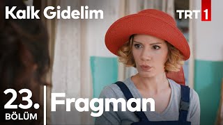 Kalk Gidelim 23. Bölüm Fragmanı
