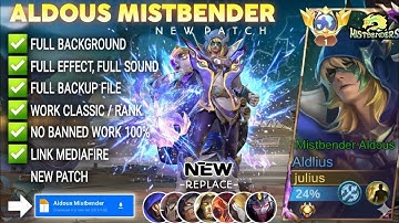 NEW UPDATE!! Script Skin Aldous Mistbender No Password | Full Effect Voice | Patch Terbaru