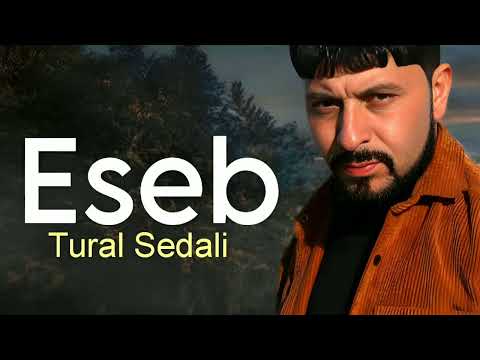 Tural Sedali - Eseb - 2023