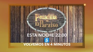 Cortinilla - Pesadilla En El Paraíso Volvemos En 4 Minutos Telecinco 2022