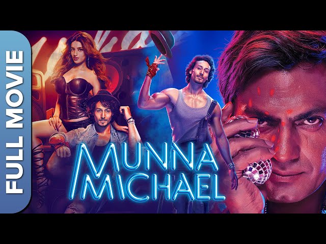 मुन्ना माइकल | Munna Michael | Tiger Shroff, Nawazuddin Siddiqui, Nidhhi Agerwal | Superhit Movie class=