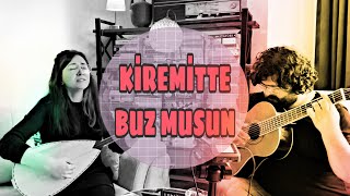 Kiremitte Buz musun • Gülnur Kaya & Talha Toydemir Resimi