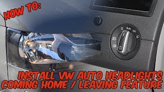 How To: Install Volkswagen Auto Headlights & Coming Home Feature