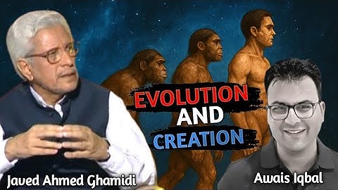 Theory of evolution in light of Quran | nazaria irteqa | Evolution & Creation | Javed Ahmed Ghamidi