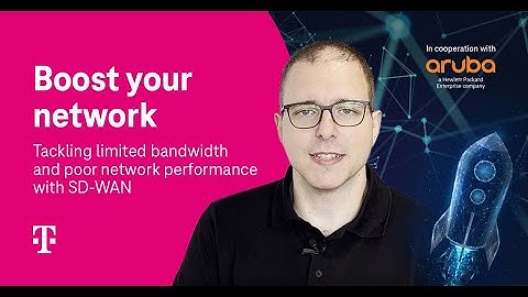 Boost your Network: Tackling limited bandwidth and poor network performance with SD-WAN