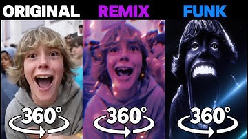 360° VR 67 Kid Original vs Remix vs Funk