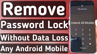 2022 Remove Password Lock Any Android Mobile Without Data Loss | Unlock Android Mobile Pin Lock