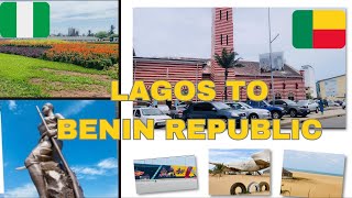 Travel vlog| Come To Benin Republic With Me From Lagos Nigeria| Road Trip | Cotonou