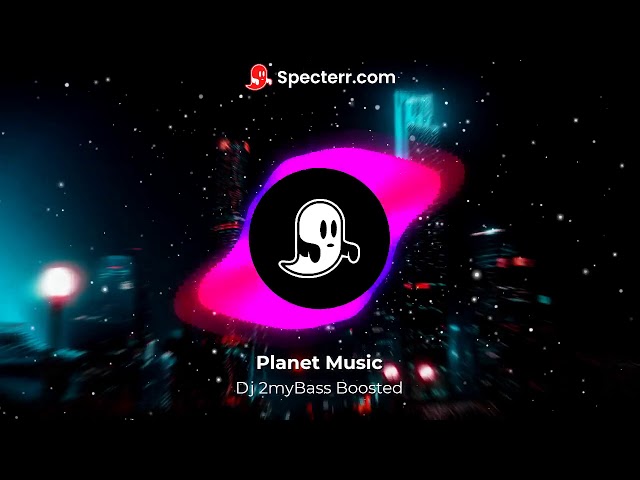 Planet Music Dj 2myBass Boosted class=