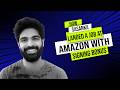 How Sasanka Landed a Job at Amazon with Signing Bonus