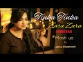 Tinka Tinka | Zara Zara |Lubna Shamrock | mash up | 2021| cover