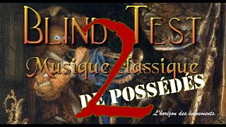 BLIND TEST musique classique DE POSSÉDÉS ⭐⭐ L’HORIZON DES ÉVÈNEMENTS (classical music quiz)