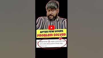 22 October 2025 Known issue: E Unable to load audio track error when adding audio to Shorts video