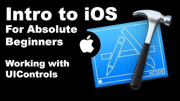 intro to iOS | For Absolute Beginners | UI Controls