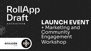 Famous The RollApp Draft Hackathon Powered by Encode Club: Launch Event + Marketing & Community Engagement Wealth