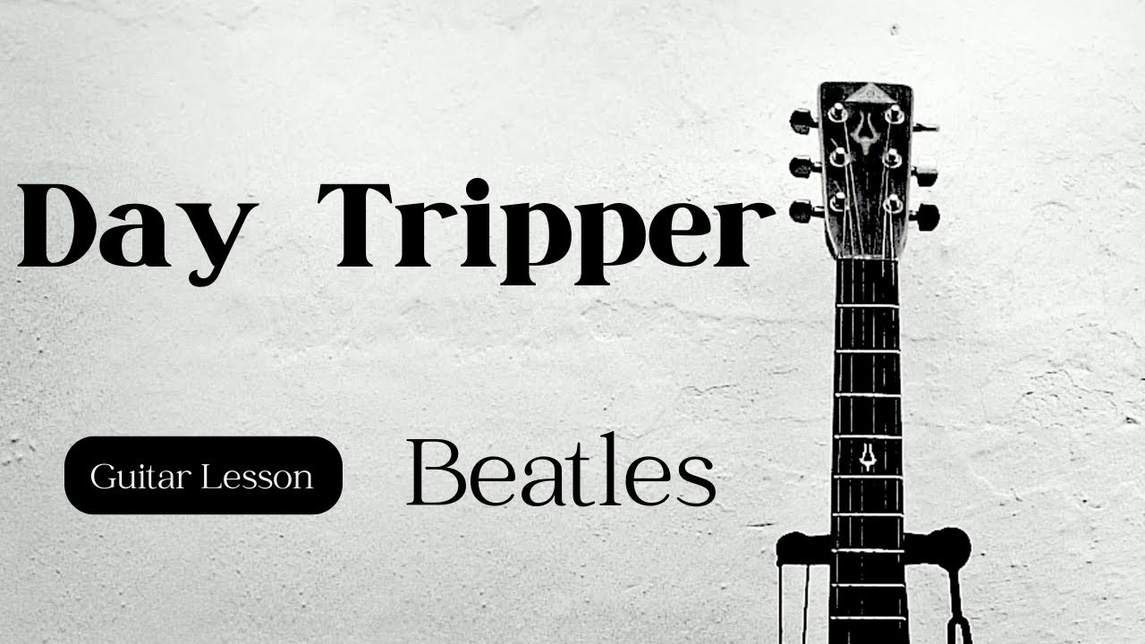 Day Tripperギター弾き方解説