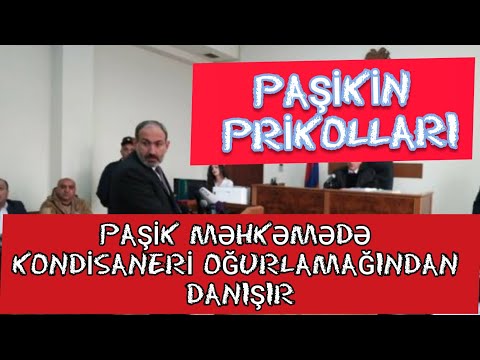 Paşinyan Məhkəmədə Kondisaneri Oğurlamağından Danışır. Seykendxuda 077