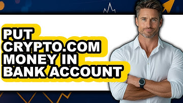 How To Put Crypto.com Money In Bank Account - Easy Guide