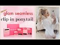 EASY AND FAST CLIP-IN EXTENSION PONYTAIL | GLAM SEAMLESS 🌸💓