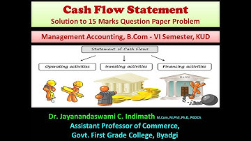 Cash Flow Statement, B.Com-VI Sem, Management Accounting, Karnataka University, Dharwad, Proforma.