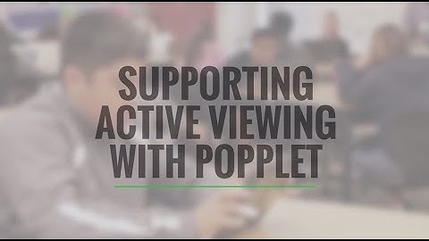 How to Encourage Active Viewing with Popplet