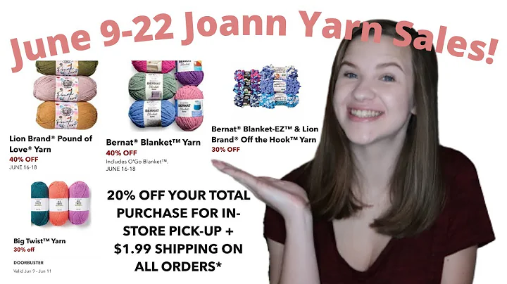 New Joann Yarn Sales for June 9-22, 2022 + New Hob...