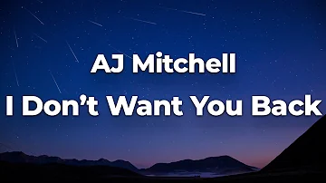 AJ Mitchell - I Don’t Want You Back (Letra/Lyrics) | Official Music Video