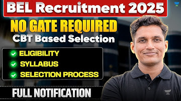 BEL Recruitment 2025 | through CBT EXAM | Eligibility, Syllabus | Complete Notification