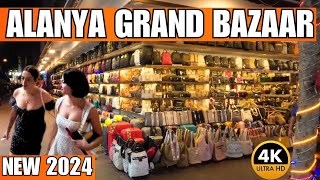 Alanya Grand Bazaar ! Alanya Street tour ! Alanya Fake Market Night ! Alanya Replica Market ! 4K 60F