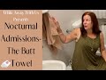 Nocturnal Admissions-The Butt Towel