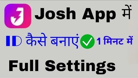 Josh app पर account कैसे बनाये //how to create account in Josh app /how to create I