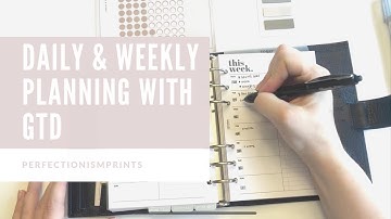 Daily and Weekly Planning GTD Style // Plan with Me // PerfectionismPrints