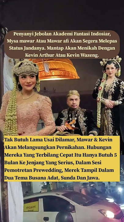 Mawar Afi Akhirnya Akan Melepas Status Jandanya, Ia Mantap Akan Dinikahi Kevin Wazeng.